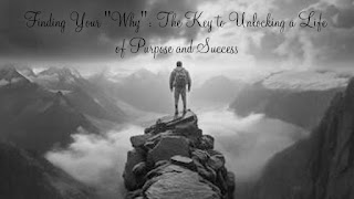 Finding Your “Why”: The Key to Unlocking a Life of Purpose and Success | Success Motivation | Wealthi.online