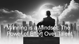 Winning is a Mindset: The Power of Effort Over Talent | Struggle Motivation | Wealthi.online